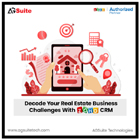 Decode Your Real Estate Business Challenges With Zoho CRM