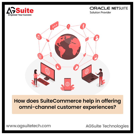 How does SuiteCommerce help in offering omni-channel customer experiences