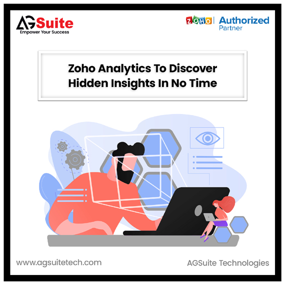 Zoho Analytics To Discover Hidden Insights In No Time