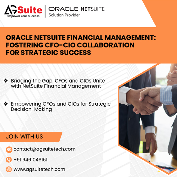 Oracle NetSuite Financial Management: Fostering CFO-CIO Collaboration for Strategic Success