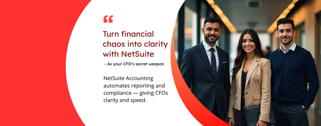 Why NetSuite Accounting Is Becoming the Secret Weapon of Modern CFOs