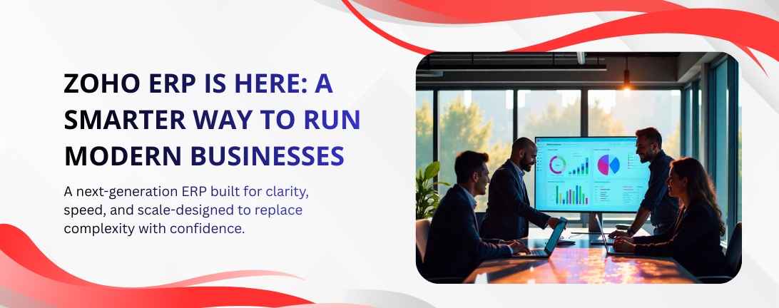Zoho ERP: Redefining Operational Clarity for Modern Businesses